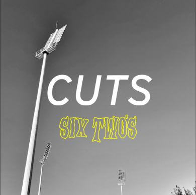Six Two’s –&nbsp;Cuts
