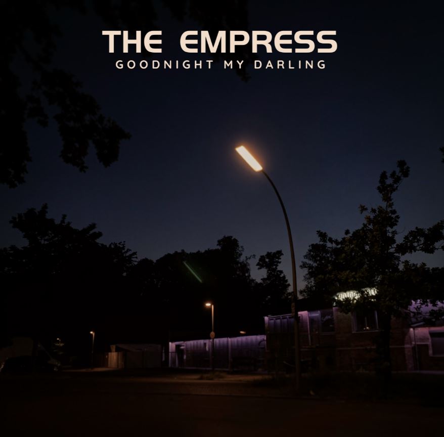Goodnight My Darling – The&nbsp;Empress