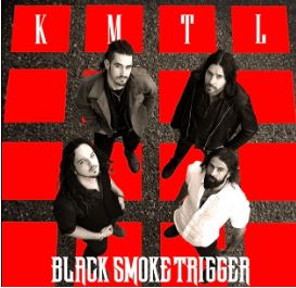 Black Smoke Trigger –&nbsp;K.M.T.L.