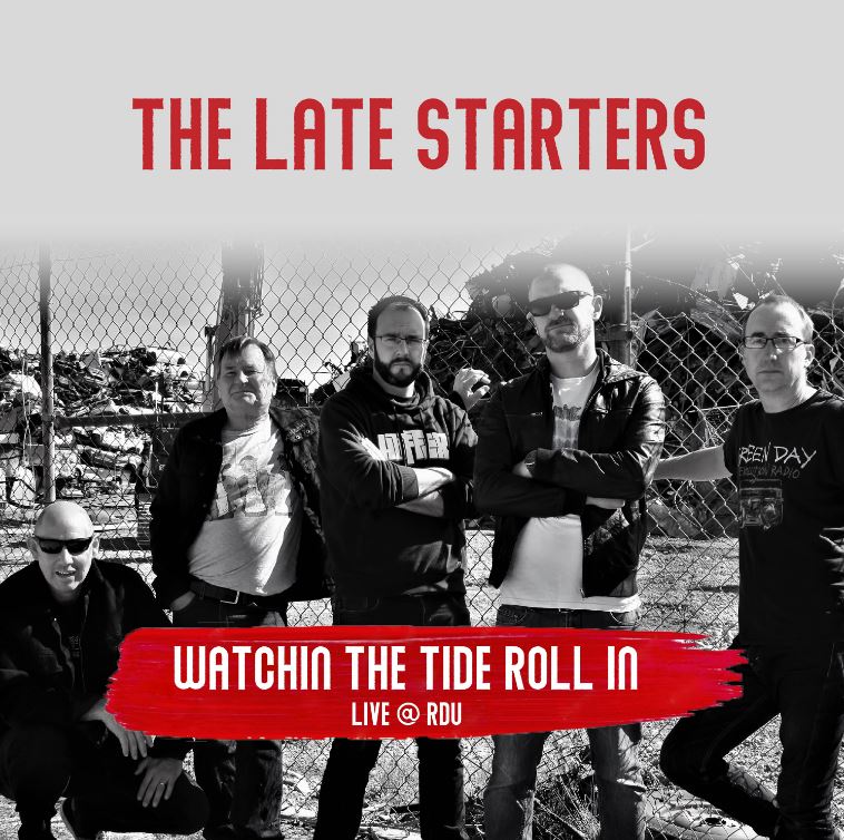 The Late Starters – Watchin’ The Tide Roll&nbsp;In