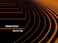 Midwave Breaks – Waste Of&nbsp;Time