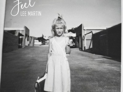 Lee Martin –&nbsp;Feel